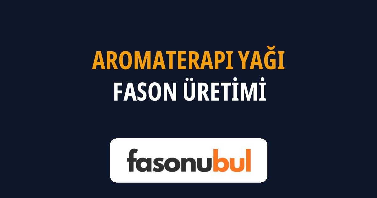 Aromaterapi Yağı Fason Üreticileri