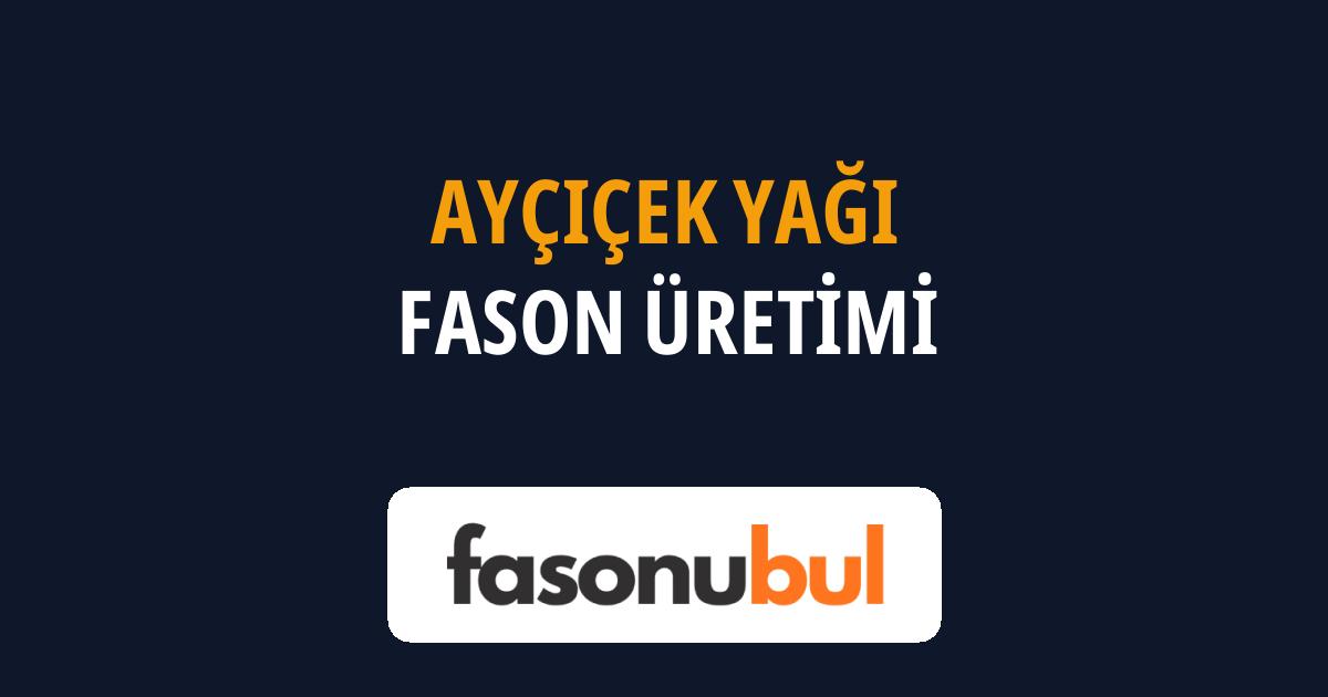 Ayçiçek Yağı Fason Üreticileri