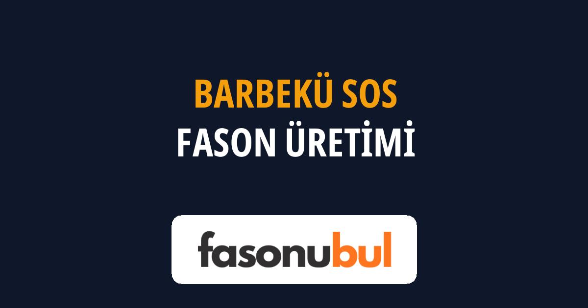 Barbekü Sos Fason Üreticileri