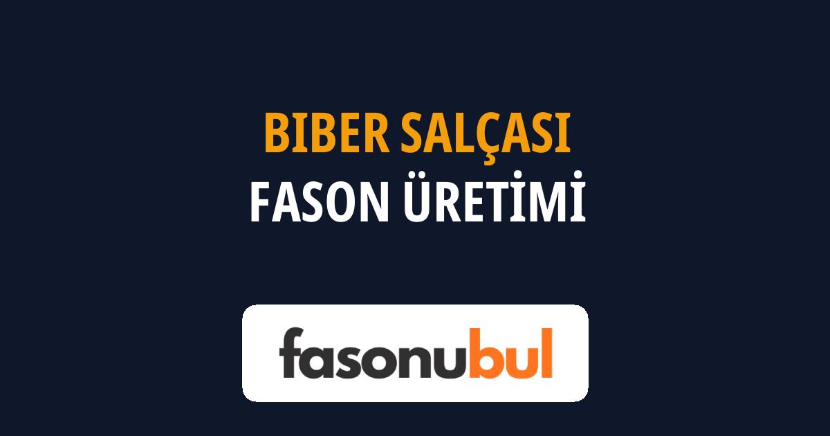 Biber Salçası Fason Üreticileri
