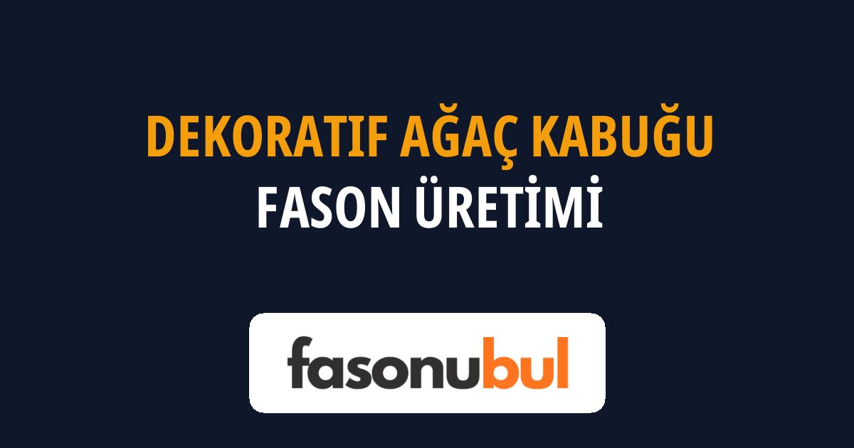 Dekoratif Ağaç Kabuğu Fason Üreticileri
