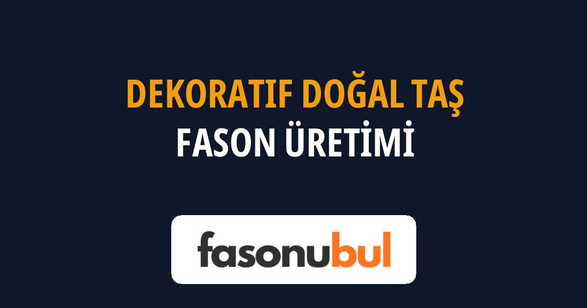 Dekoratif Doğal Taş Fason Üreticileri