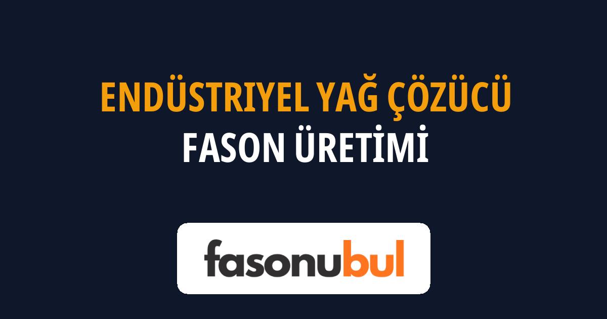 Endüstriyel Yağ Çözücü Fason Üreticileri