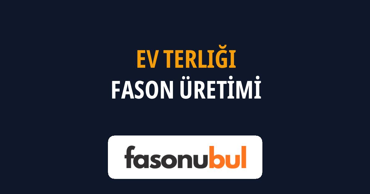 Ev Terliği Fason Üreticileri