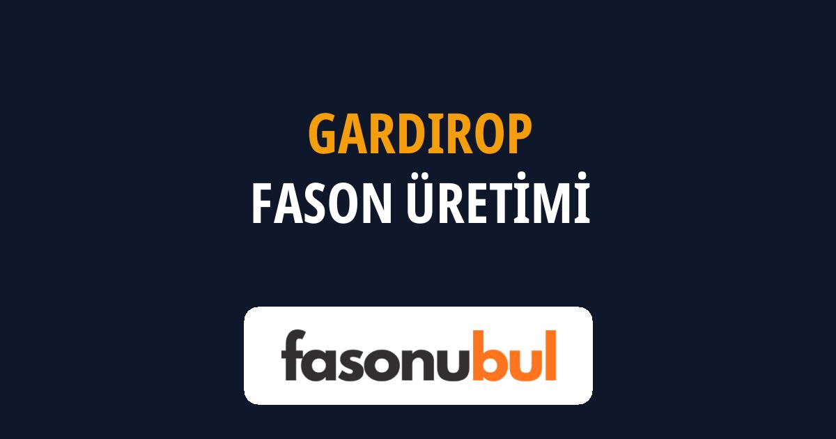 Gardırop Fason Üreticileri