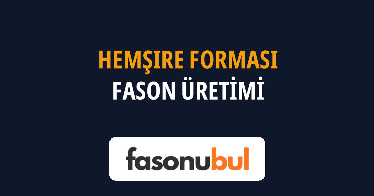 Hemşire Forması Fason Üreticileri
