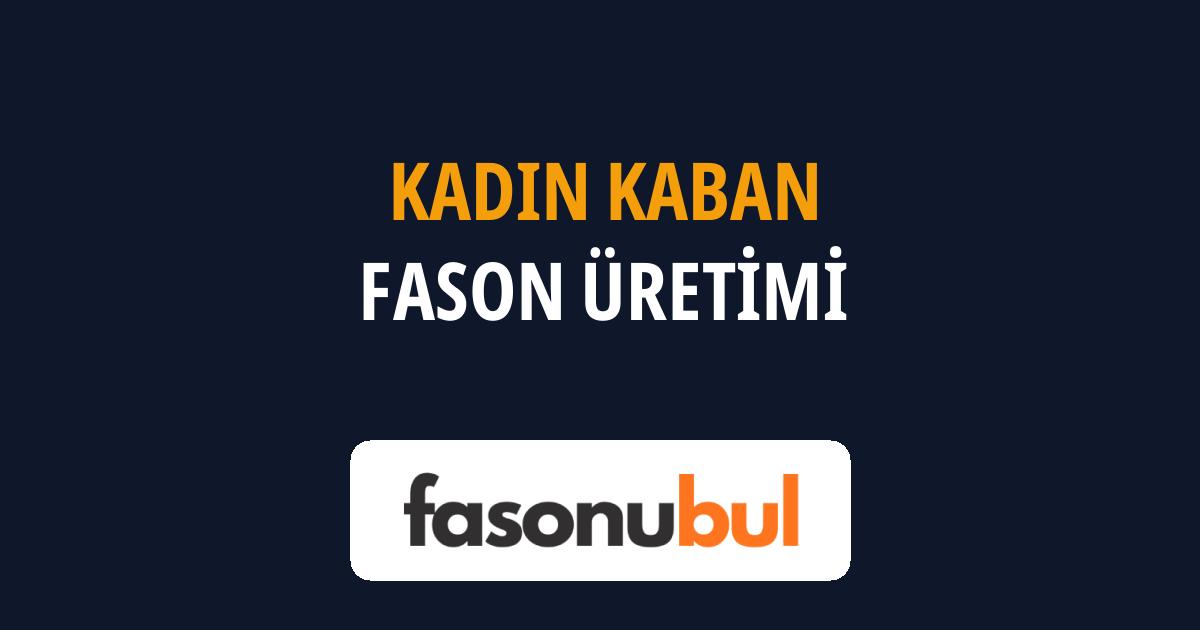 Kadın Kaban Fason Üreticileri