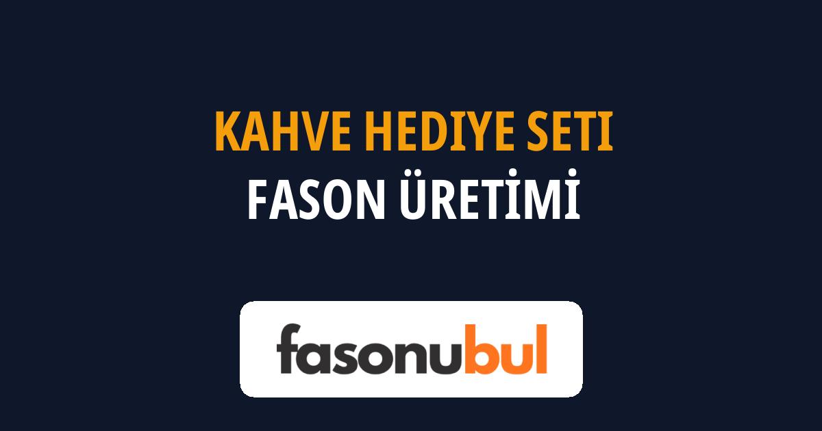 Kahve Hediye Seti Fason Üreticileri