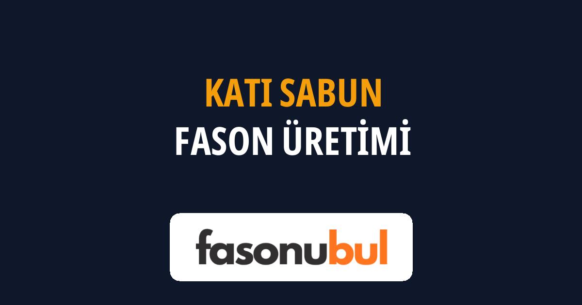 Katı Sabun Fason Üreticileri
