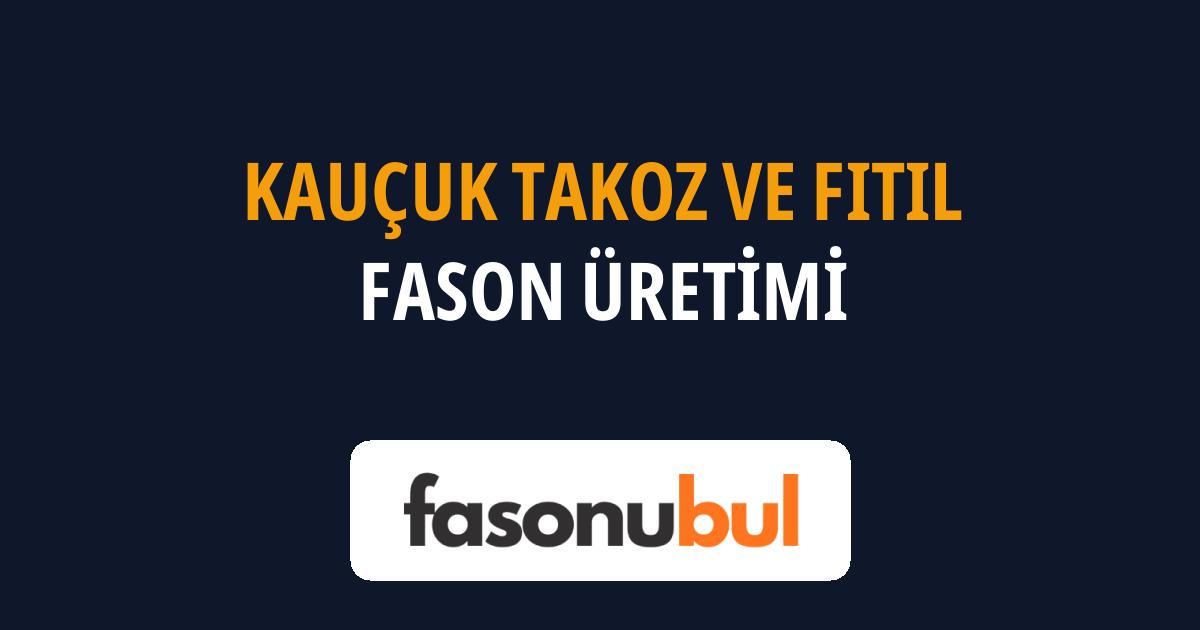 Kauçuk Takoz ve Fitil Fason Üreticileri