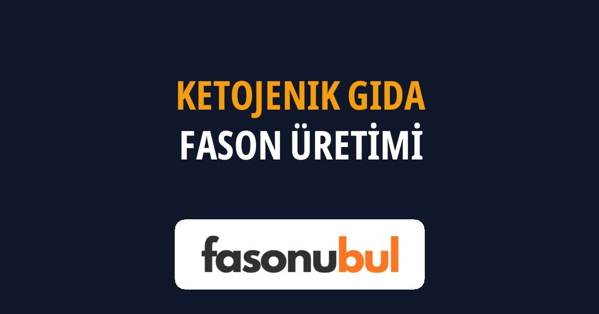 Ketojenik Gıda Fason Üreticileri
