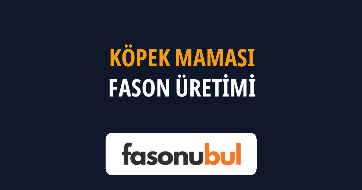 Köpek Maması Fason Üreticileri