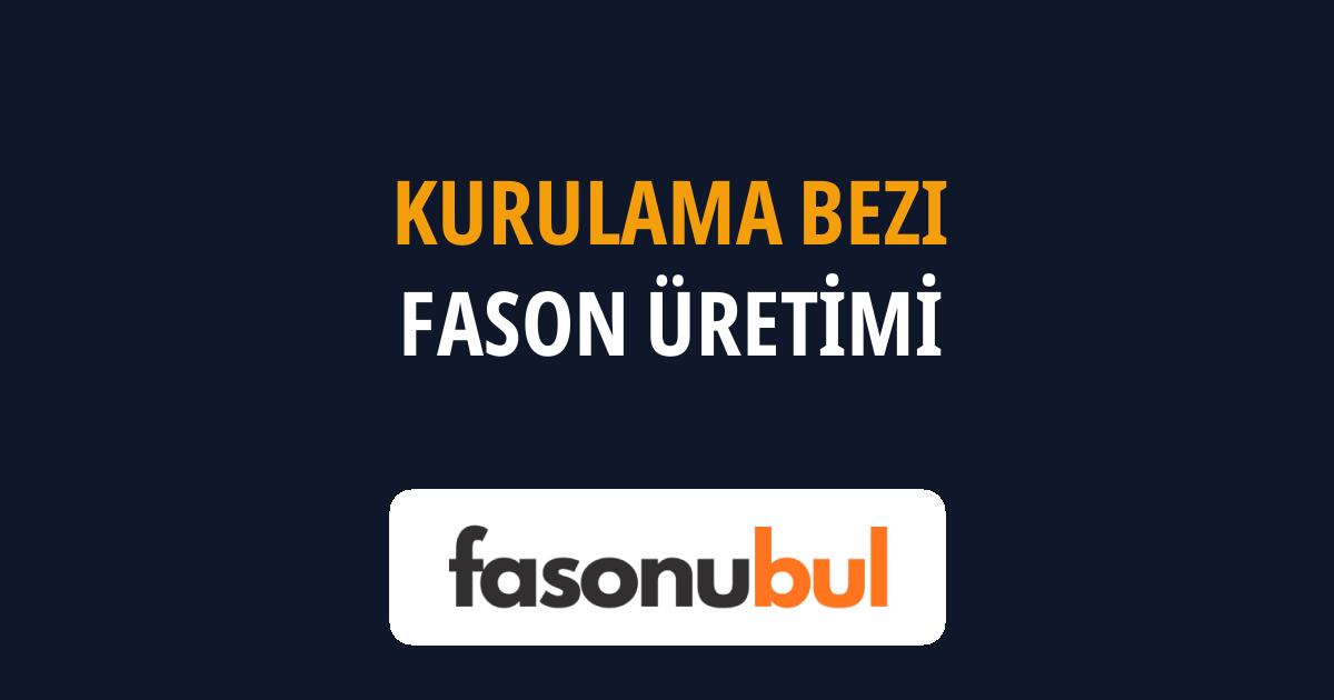 Kurulama Bezi Fason Üreticileri