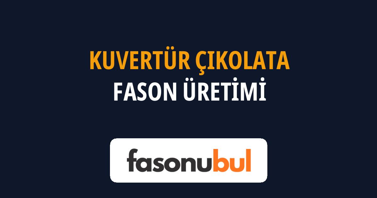 Kuvertür Çikolata Fason Üreticileri