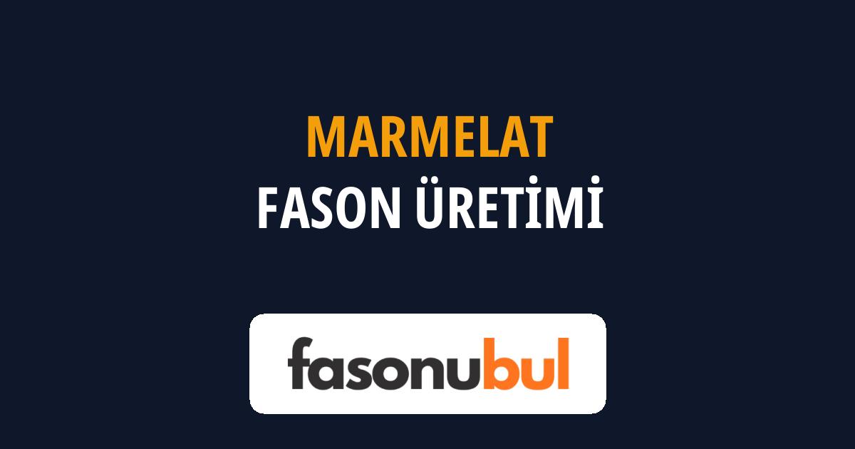 Marmelat Fason Üreticileri