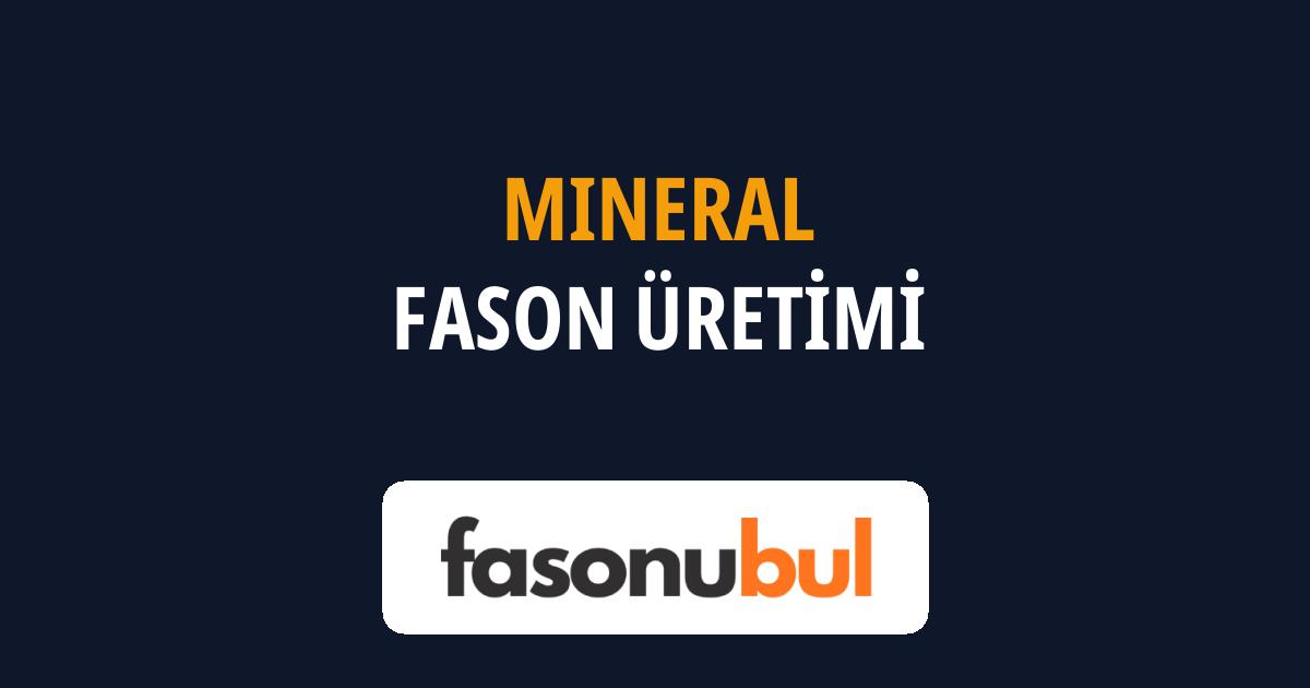 Mineral Fason Üreticileri