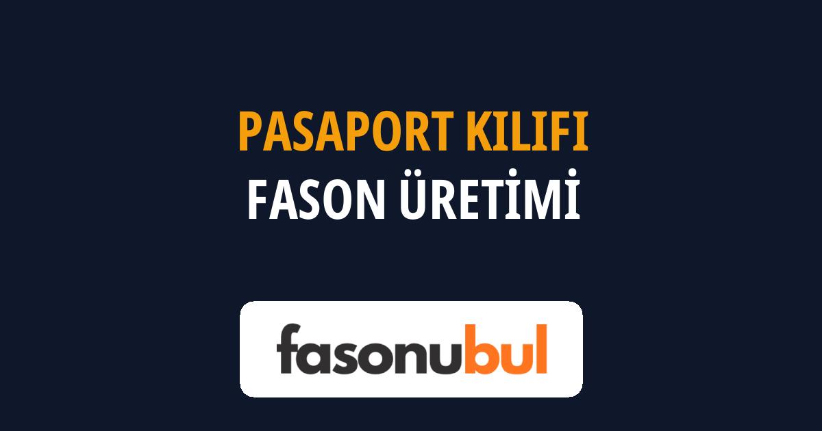 Pasaport Kılıfı Fason Üreticileri