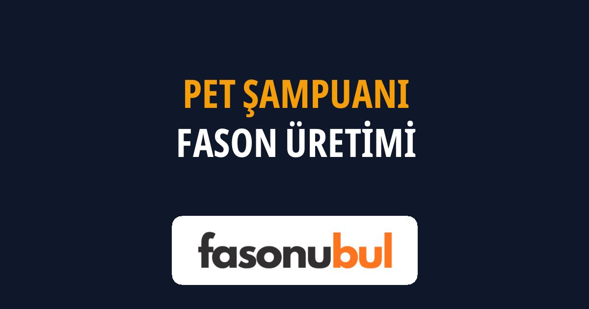 Pet Şampuanı Fason Üreticileri