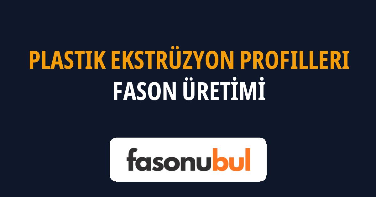 Plastik Ekstrüzyon Profilleri Fason Üreticileri