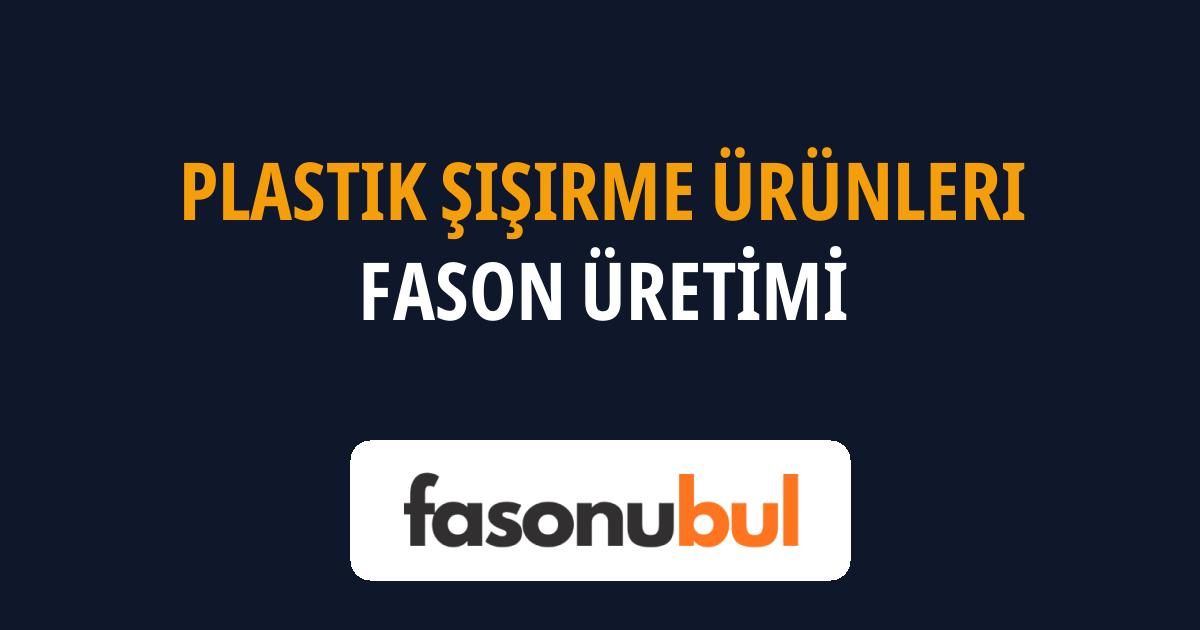 Plastik Şişirme Ürünleri Fason Üreticileri