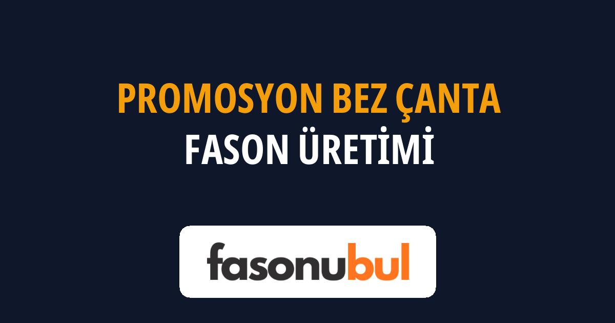 Promosyon Bez Çanta Fason Üreticileri