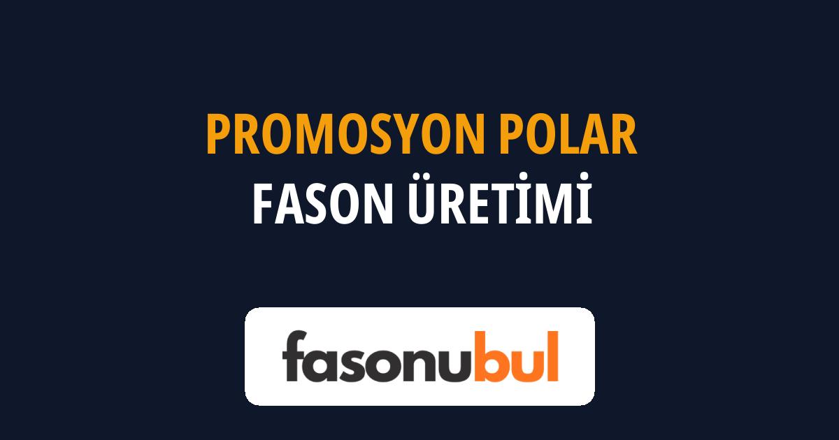 Promosyon Polar Fason Üreticileri