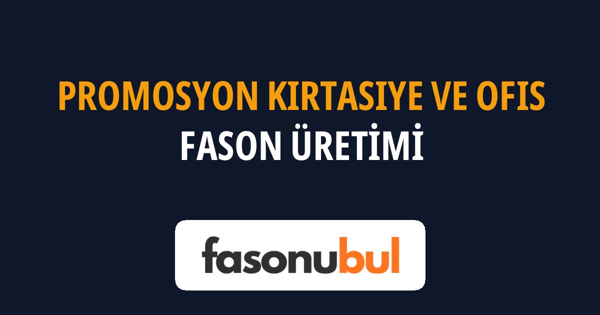 Promosyon Kırtasiye ve Ofis Fason Üreticileri