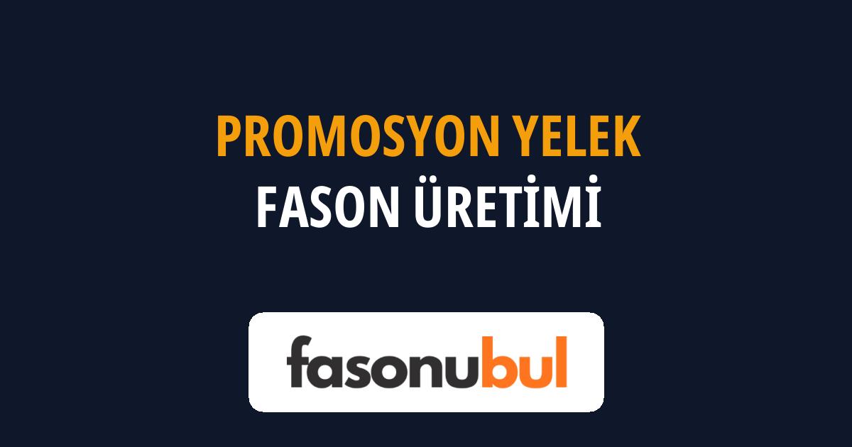 Promosyon Yelek Fason Üreticileri