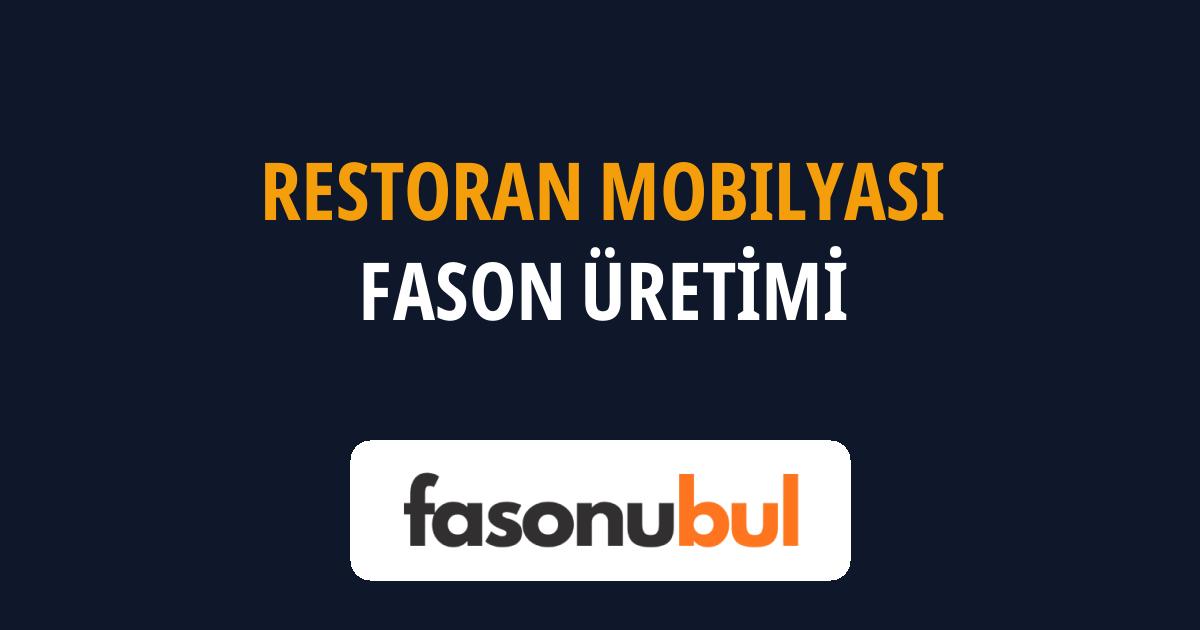 Restoran Mobilyası Fason Üreticileri