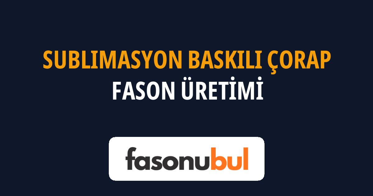 Sublimasyon Baskılı Çorap Fason Üreticileri