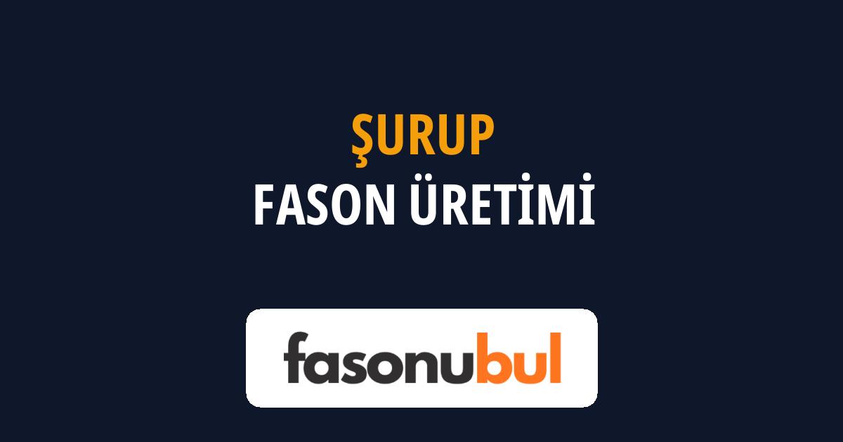 Şurup Fason Üreticileri