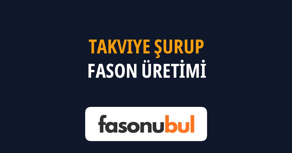 Takviye Şurup Fason Üreticileri