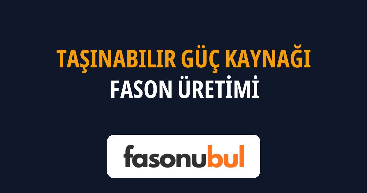 Taşınabilir Güç Kaynağı Fason Üreticileri
