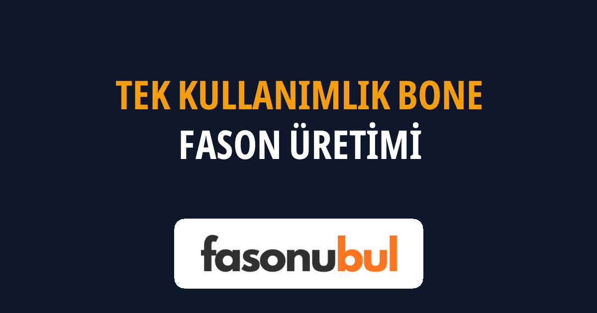Tek Kullanımlık Bone Fason Üreticileri