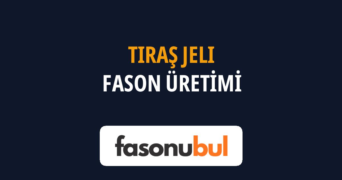 Tıraş Jeli Fason Üreticileri